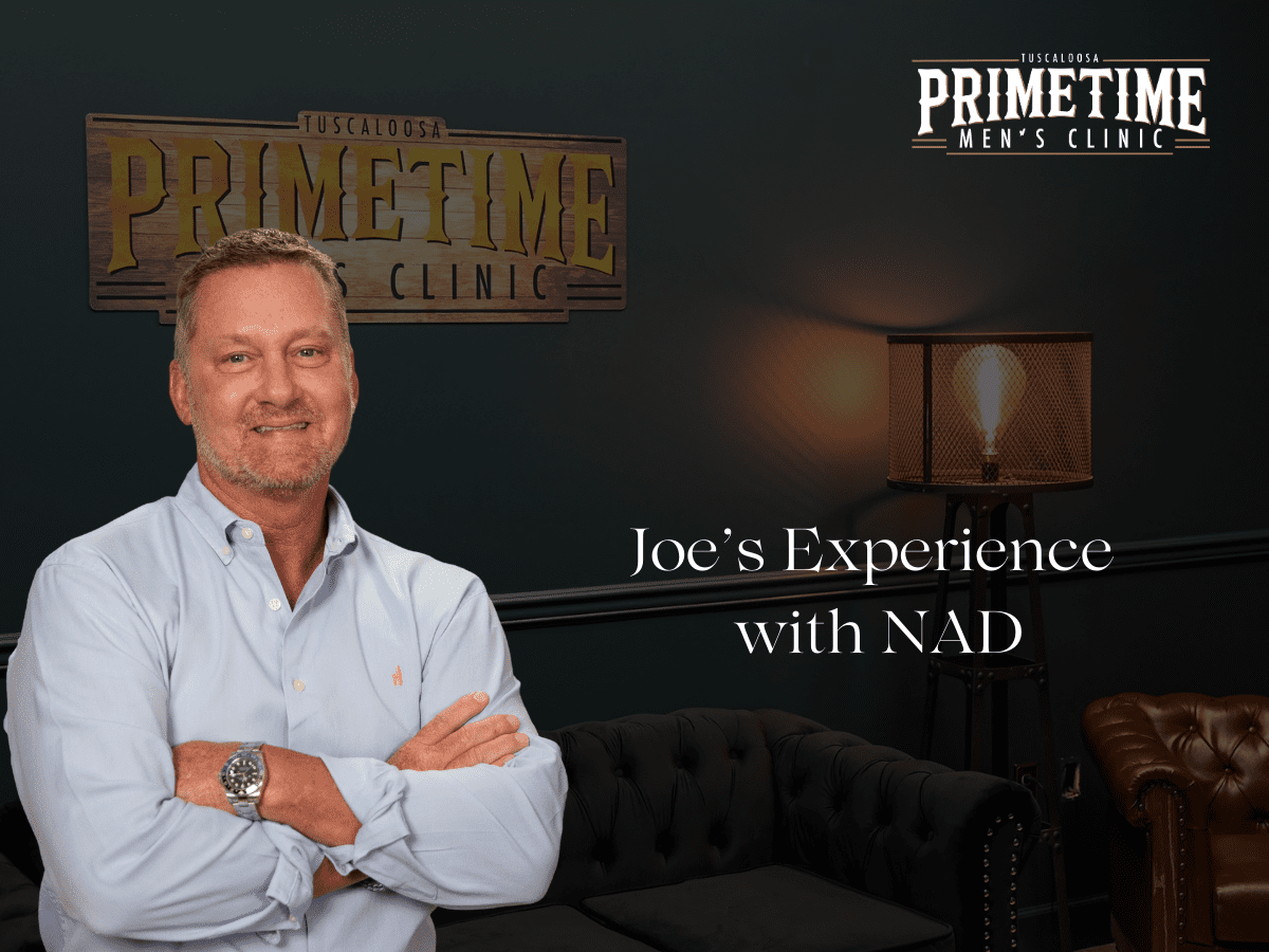 Joe’s Experience with NAD at PrimeTime Men's Clinic